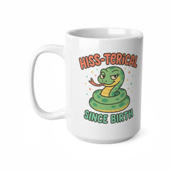 Funny Snake Mug - "Hiss-terical Since Birth" | Cute Snake Lover Christmas Gift, Secret Santa Present, Reptile Coffee Mug for Her or Him