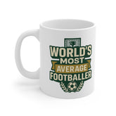 Funny Football Mug - World's Most Average Footballer - Christmas Gift for Him, Secret Santa Present for Football Lovers, Soccer Mug for Men