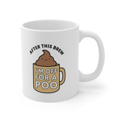 Funny “Off for a Poo” Mug – Cheeky Tea Brew Toilet Humour Gift