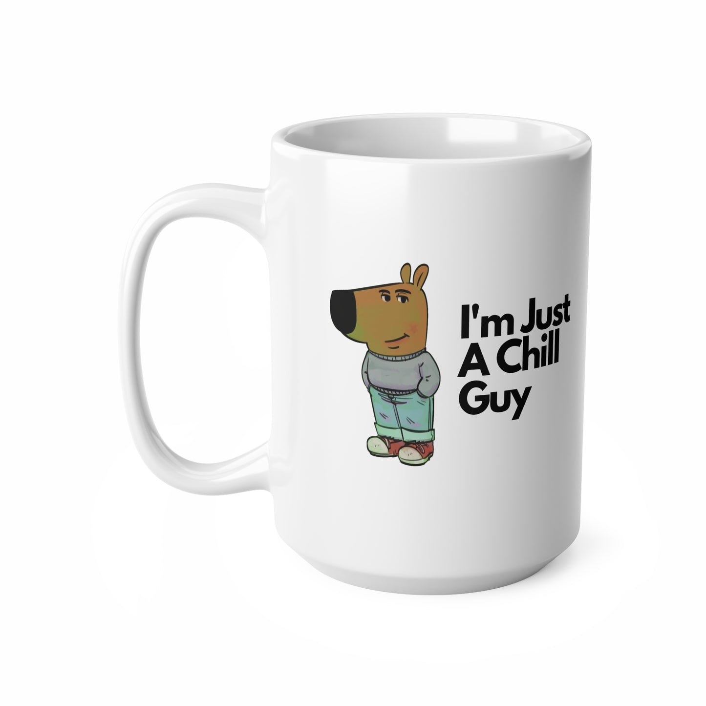 White ceramic mug featuring a cartoon character in jeans and a jumper with the text “I’m Just A Chill Guy” – funny, relaxed coffee cup design.