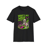Whats My Wage Again? Funny Punk Work T-Shirt - Blink 182 Parody Tee for Burnout & Payroll Humor - Pop Punk Skeleton Graphic Shirt