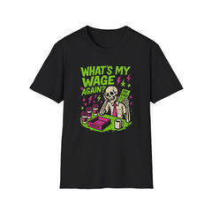 Whats My Wage Again? Funny Punk Work T-Shirt - Blink 182 Parody Tee for Burnout & Payroll Humor - Pop Punk Skeleton Graphic Shirt