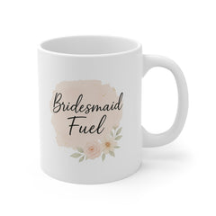 Bridesmaid Fuel Coffee Mug - Bridesmaid Proposal Gift, Bridal Party Present, Maid of Honour Tea Present, Wedding Present, Gift for Her