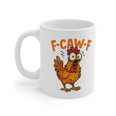 F-CAW-F Chicken Mug - The Ultimate Pre-Coffee Mood, Funny Novelty Rude Coffee Cup