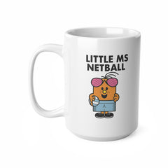 Little Ms Netball Mug – Funny Netball Gift for Women, Girls & Coaches