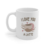 I Love You A Latte Mug – Cute Coffee Valentine’s Gift for Him or Her | 11oz & 15oz Ceramic Mug