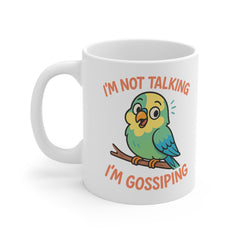Funny Parakeet Gossip Mug - "Im Not Talking Im Gossiping" - Cute Bird Coffee Cup - Christmas Gift for Bird Lovers - Secret Santa Mug