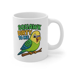 Funny Budgie Mug - "Squawk Dirty to Me" Parrot Coffee Cup | Cute Bird Lover Gift, Christmas Mug, Secret Santa Gift, Funny Animal Mugs