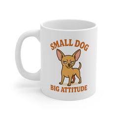 Funny Chihuahua Mug - "Small Dog Big Attitude" Christmas Gift for Dog Lovers | Secret Santa Present for Friends, Family & Coworkers
