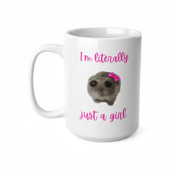 I’m Literally Just a Girl Meme Mug – Funny Cute Sad Hamster Gift