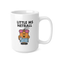 Little Ms Netball Mug – Funny Netball Gift for Women, Girls & Coaches