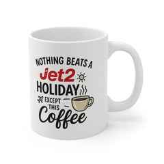 Funny Jet2 Holiday Coffee Mug - "Nothing Beats a Jet2 Holiday Except This Coffee" - Meme Gift, Secret Santa Present, Xmas Coffee Cup