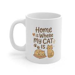 Funny Cat Mug - "Home is Where My Cat Is" Cute Christmas Gift for Cat Lovers | Secret Santa Present | Cozy Coffee Cup for Cat Owners