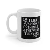 I Like Spooky Things & the Word Fuck - Funny Halloween Skeleton Mug - Goth Gift for Him Her, Rude Halloween Gift, Party Gift, Introvert