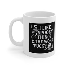 I Like Spooky Things & the Word Fuck - Funny Halloween Skeleton Mug - Goth Gift for Him Her, Rude Halloween Gift, Party Gift, Introvert
