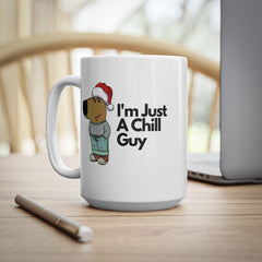 Funny Christmas Chill Guy Mug – I'm Just a Chill Guy Holiday Gift