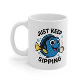 Funny Blue Tang Dory Inspired Coffee Mug - "Just Keep Sipping" - Cute Secret Santa Gift, Christmas Mug for Coffee Lovers, Ocean Lover Gift