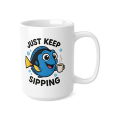 Funny Blue Tang Dory Inspired Coffee Mug - "Just Keep Sipping" - Cute Secret Santa Gift, Christmas Mug for Coffee Lovers, Ocean Lover Gift