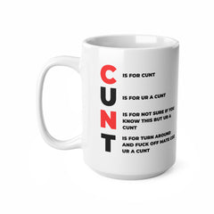 C.U.N.T. Mug – The Brutally Honest Alphabet You Didn't Ask For, Funny Rude Novelty Mug