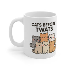 Cats Before Twats Funny Cat Mug | Cat Mad Person Gift, Cat Mad Lady, Cats Over People, Gift for Cat Owner, Secret Santa Ideas For Him Her
