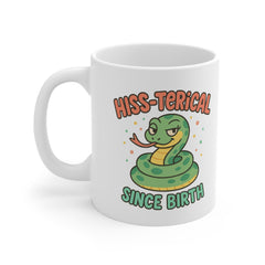 Funny Snake Mug - "Hiss-terical Since Birth" | Cute Snake Lover Christmas Gift, Secret Santa Present, Reptile Coffee Mug for Her or Him