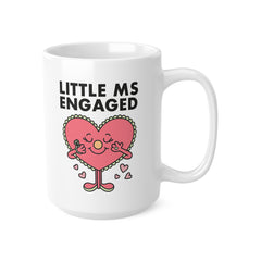 Little Ms Engaged Mug – Funny Engagement Gift for Bride to Be