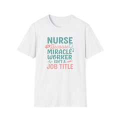 Funny Nurse Christmas T-Shirt - "Nurse Because Miracle Worker Isn't a Job Title" Tee - Secret Santa Gift for Nurse, Medical Xmas Shirt NHS