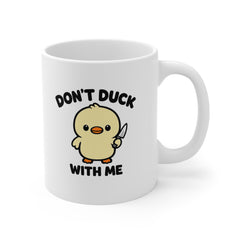 Don’t Duck With Me Mug – Cute Kawaii Duck Funny Coffee Mug Gift for Him Her