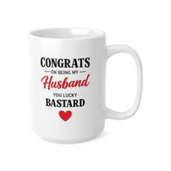 “Congrats On Being My Husband You Lucky Bastard” – Funny Husband Mug, Cheeky Valentine’s Day Mug – Gift for Him, Anniversary Mug
