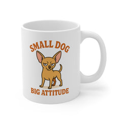 Funny Chihuahua Mug - "Small Dog Big Attitude" Christmas Gift for Dog Lovers | Secret Santa Present for Friends, Family & Coworkers