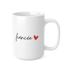 Fiancée Mug – Minimal Valentine’s Gift for Fiancée | 11oz & 15oz Ceramic Coffee Mug