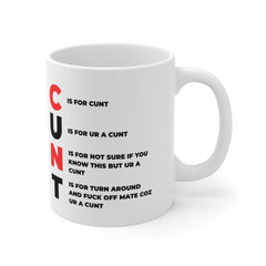 C.U.N.T. Mug – The Brutally Honest Alphabet You Didn't Ask For, Funny Rude Novelty Mug