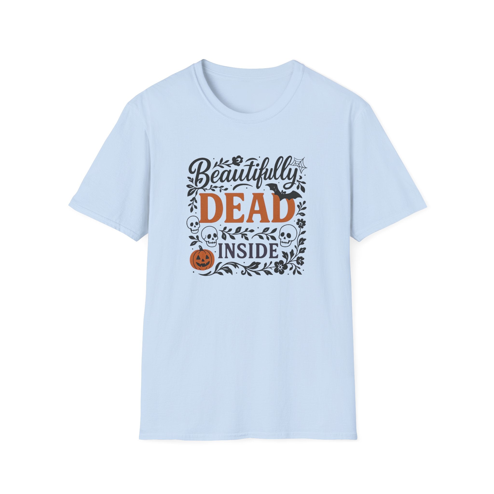 Beautifully Dead Inside Halloween T-Shirt - Funny Gothic Spooky Tee with Skulls, Bats & Pumpkins | Halloween Gift Shirt, Emo Anxiety Ideas