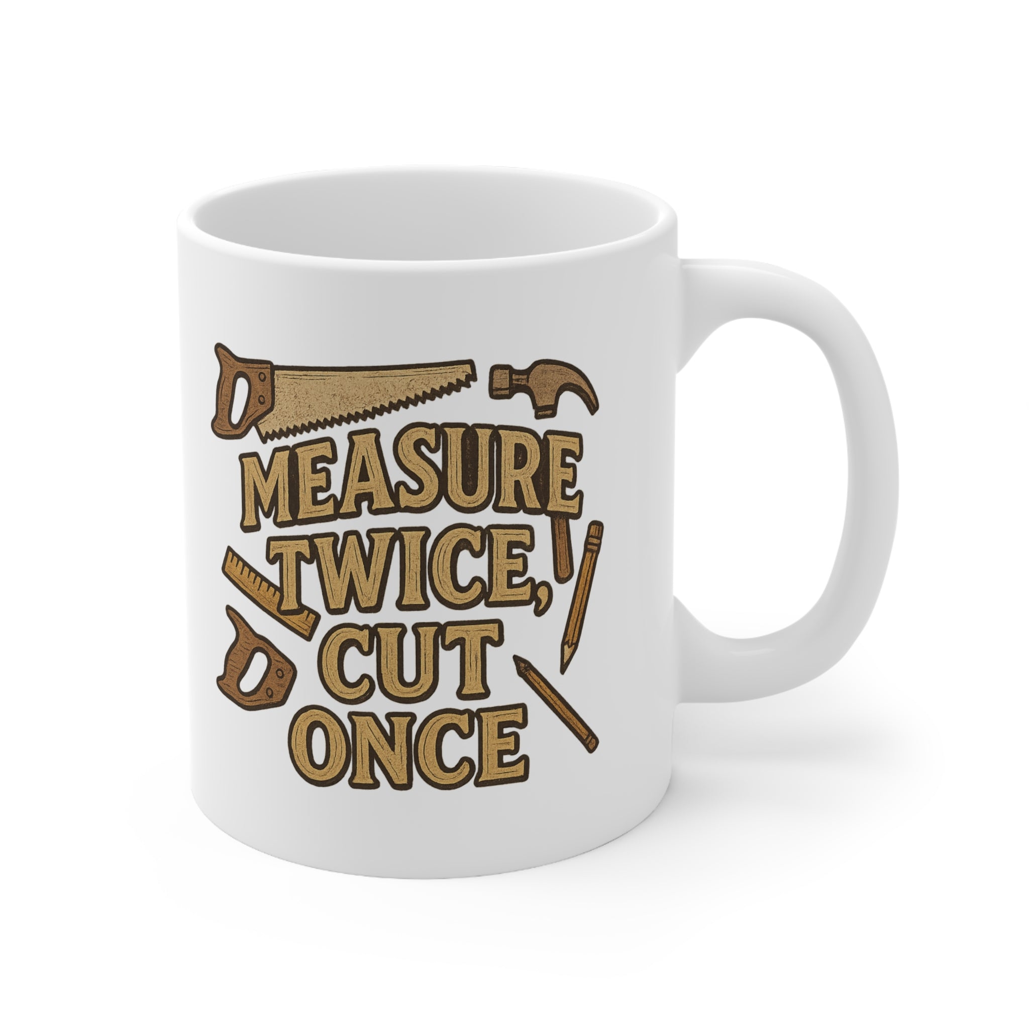 Funny Carpenter Mug - "Measure Twice Cut Once" Coffee Cup | Christmas Gift for Woodworkers, Secret Santa DIY Gift, Builder & Joiner Present