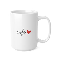 Wife Mug – Minimal Valentine’s Gift for Wife | 11oz & 15oz Ceramic Coffee Mug