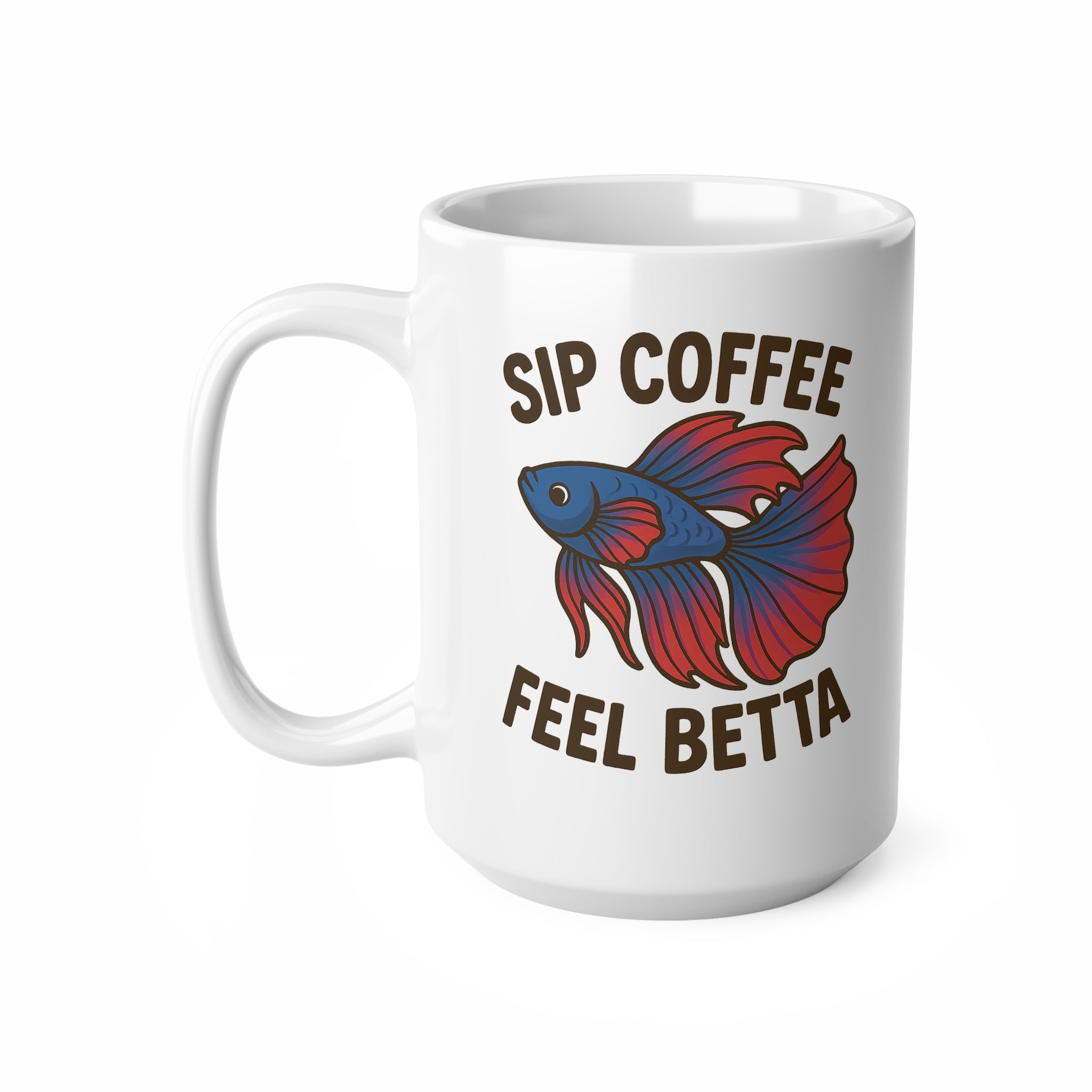 Sip Coffee Feel Betta Mug - Funny Betta Fish Coffee Cup - Cute Gift for Fish Lovers, Coffee Lovers & Owners | Christmas Mug, Secret Santa