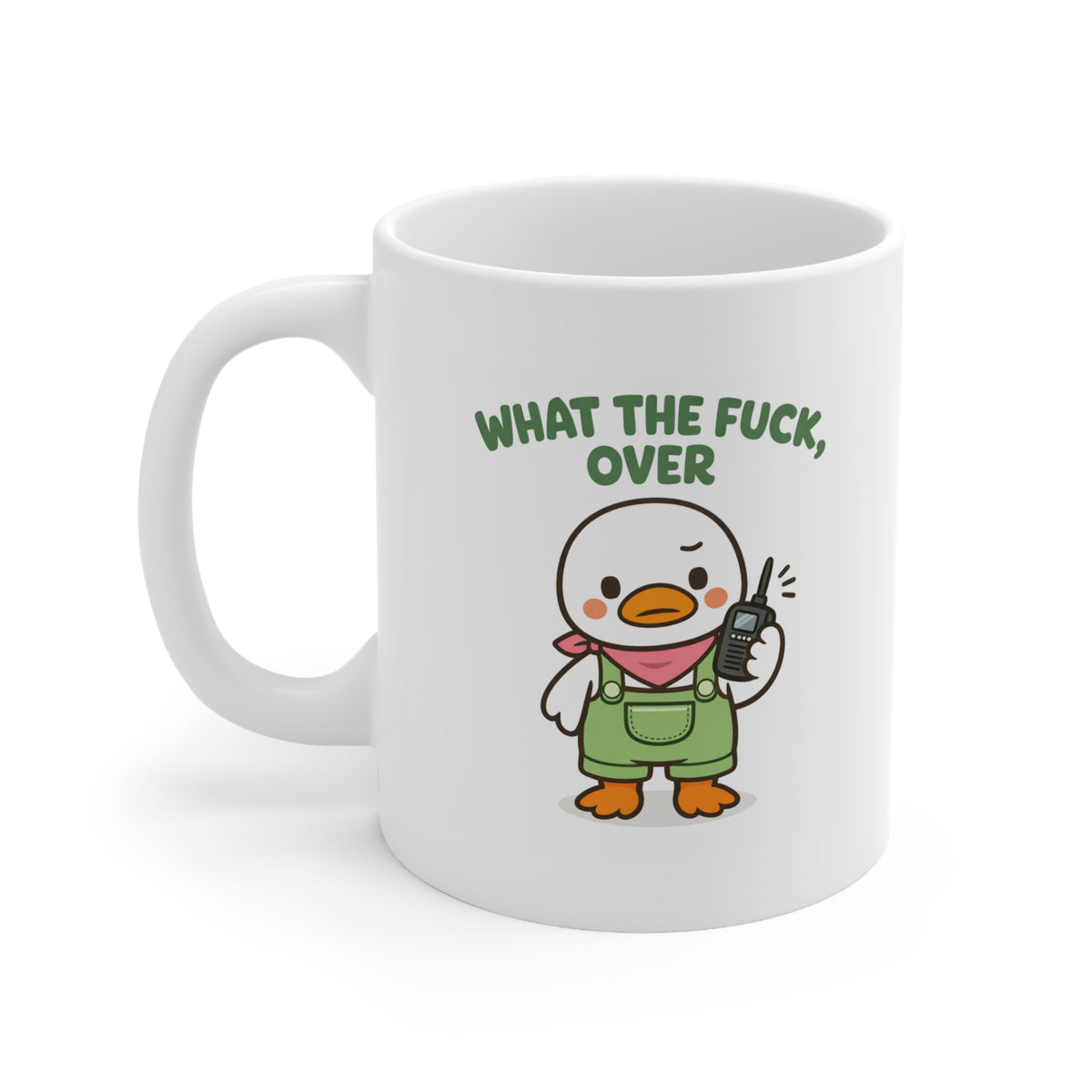 Funny Duck Walkie Talkie Mug – “What The F*ck, Over” Cute Cartoon Duck Coffee Mug | Funny Gift for Coworkers & Friends