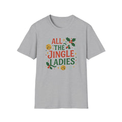 Funny Christmas T-Shirt for Single Women - "All the Jingle Ladies" Tee - Secret Santa Gift, Holiday Party Outfit, Xmas Clothing, Single Lady
