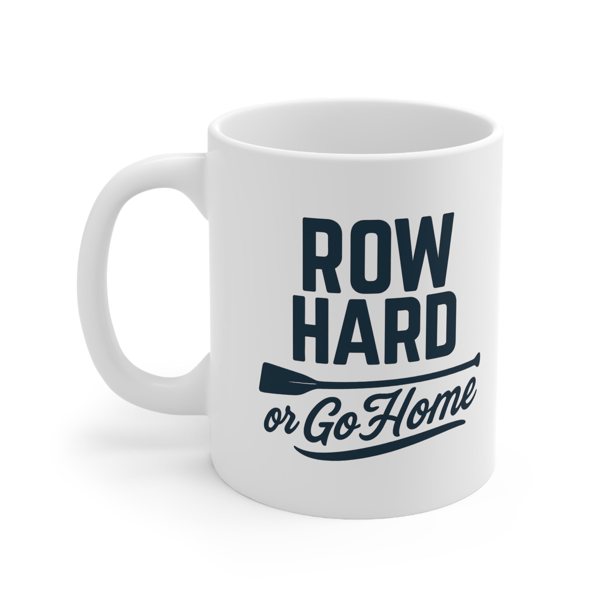 Funny Rowing Mug - Row Hard or Go Home - Rowing Gift for Him or Her | Rowing Lover Christmas Mug | Secret Santa Gift for Rower Team Mug