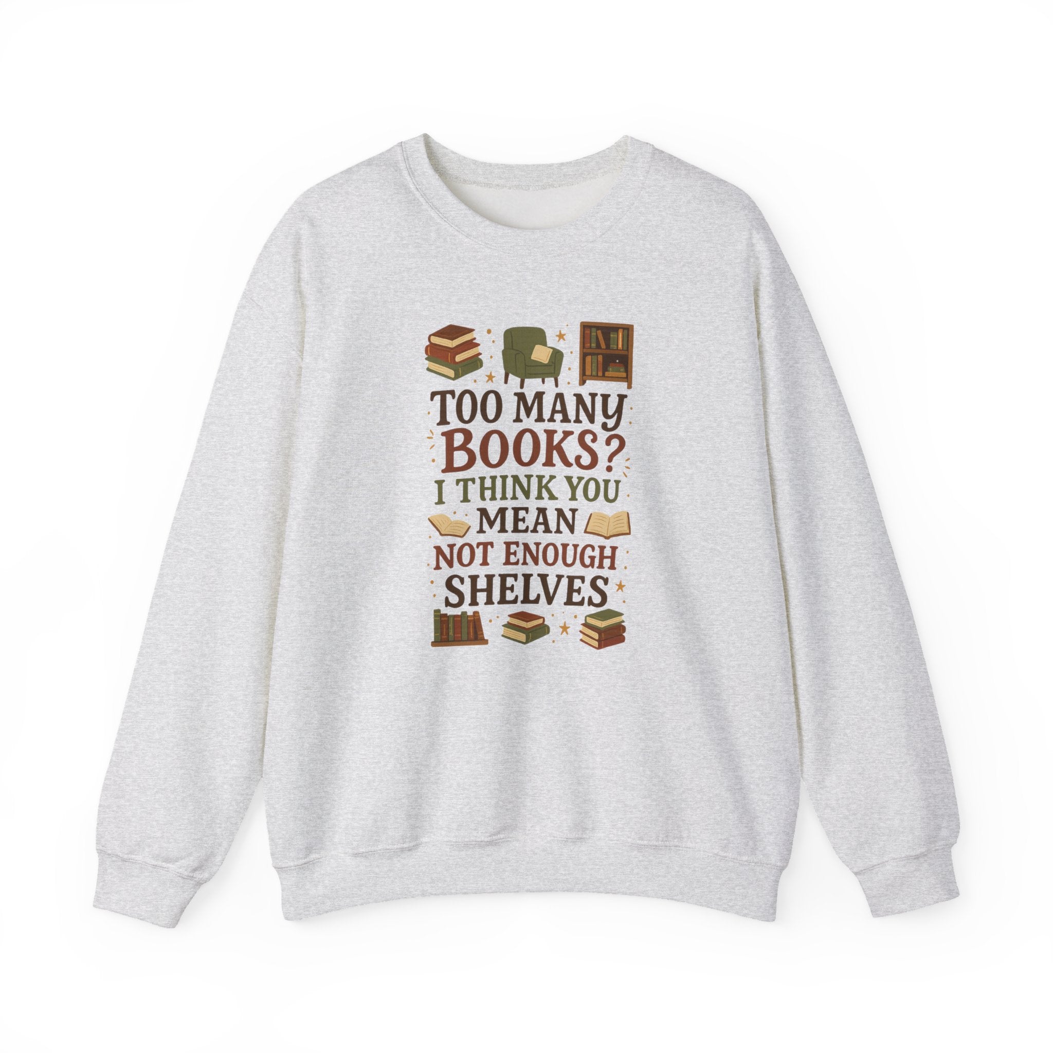 Funny Book Lover Christmas Sweatshirt - Too Many Books? Not Enough Shelves Jumper - Secret Santa Gift for Readers, Librarians & Teachers