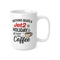 Funny Jet2 Holiday Coffee Mug - "Nothing Beats a Jet2 Holiday Except This Coffee" - Meme Gift, Secret Santa Present, Xmas Coffee Cup