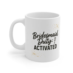 Funny Bridesmaid Coffee Mug - Bridesmaid Proposal Gift, Bridal Party Present, Maid of Honour Tea Present, Wedding Present, Gift for Her