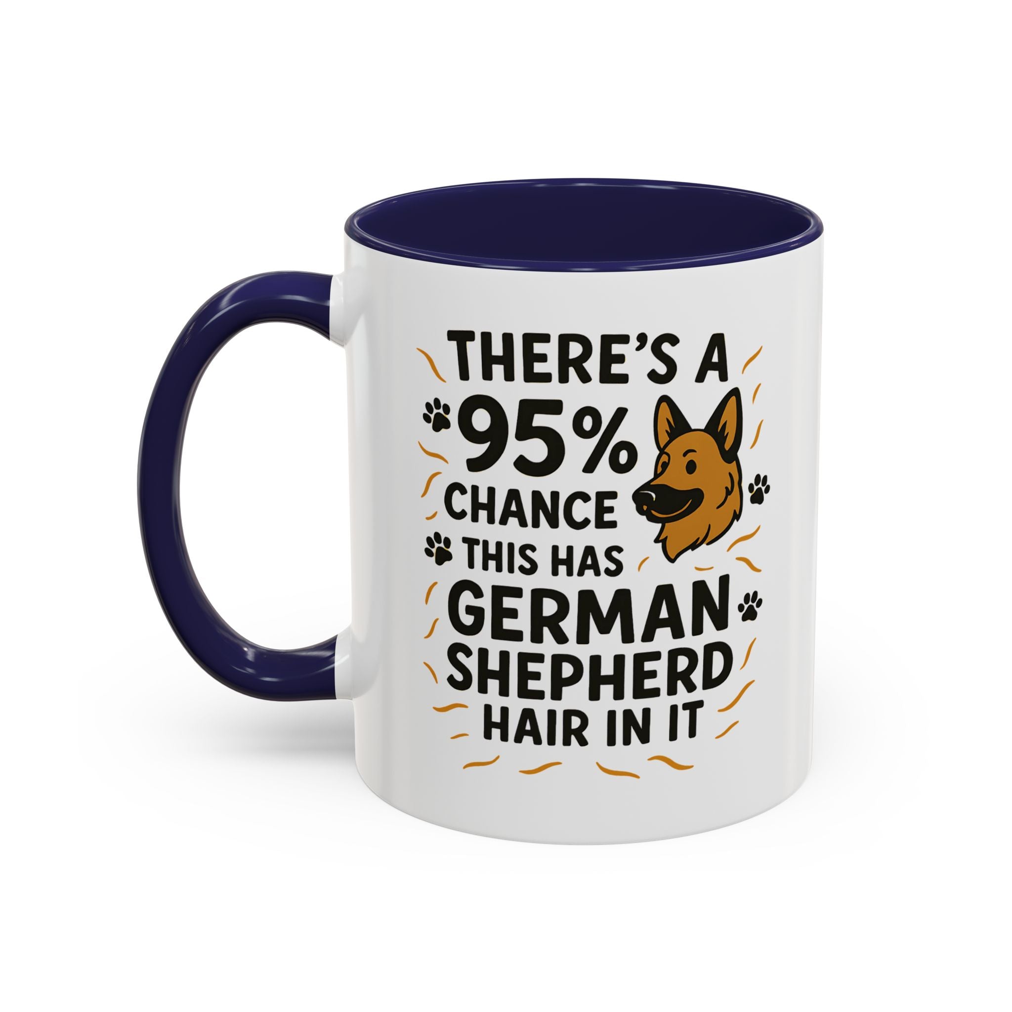 Funny German Shepherd Mug - "95% Chance This Has German Shepherd Hair" Dog Owner Coffee Cup | Christmas Gift, Secret Santa Present