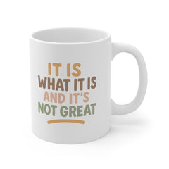 Funny Christmas Mug - "It Is What It Is and It's Not Great" - Sarcastic Coffee Cup Gift, Secret Santa Present, Stocking Filler for Friends