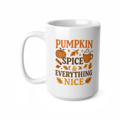 Pumpkin Spice Mug - Funny Autumn Coffee Cup - Cosy Fall Halloween Gift for Her or Him - Pumpkin Spice & Everything Nice Mug, Latte Lovers