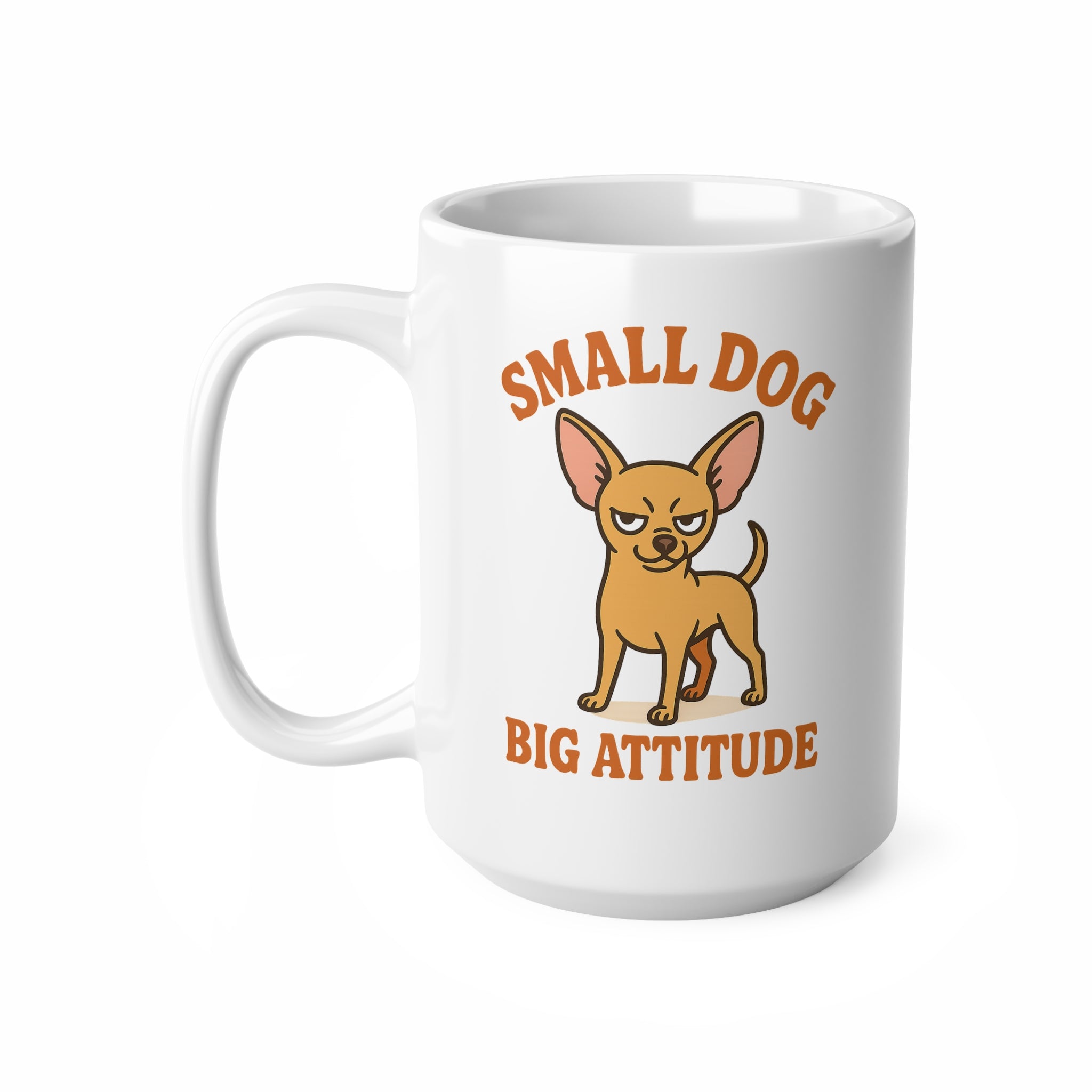 Funny Chihuahua Mug - "Small Dog Big Attitude" Christmas Gift for Dog Lovers | Secret Santa Present for Friends, Family & Coworkers