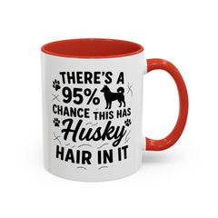 Funny Husky Mug - "There's a 95% Chance This Has Husky Hair In It" Coffee Cup | Christmas Gift for Dog Lovers, Husky Owner Secret Santa