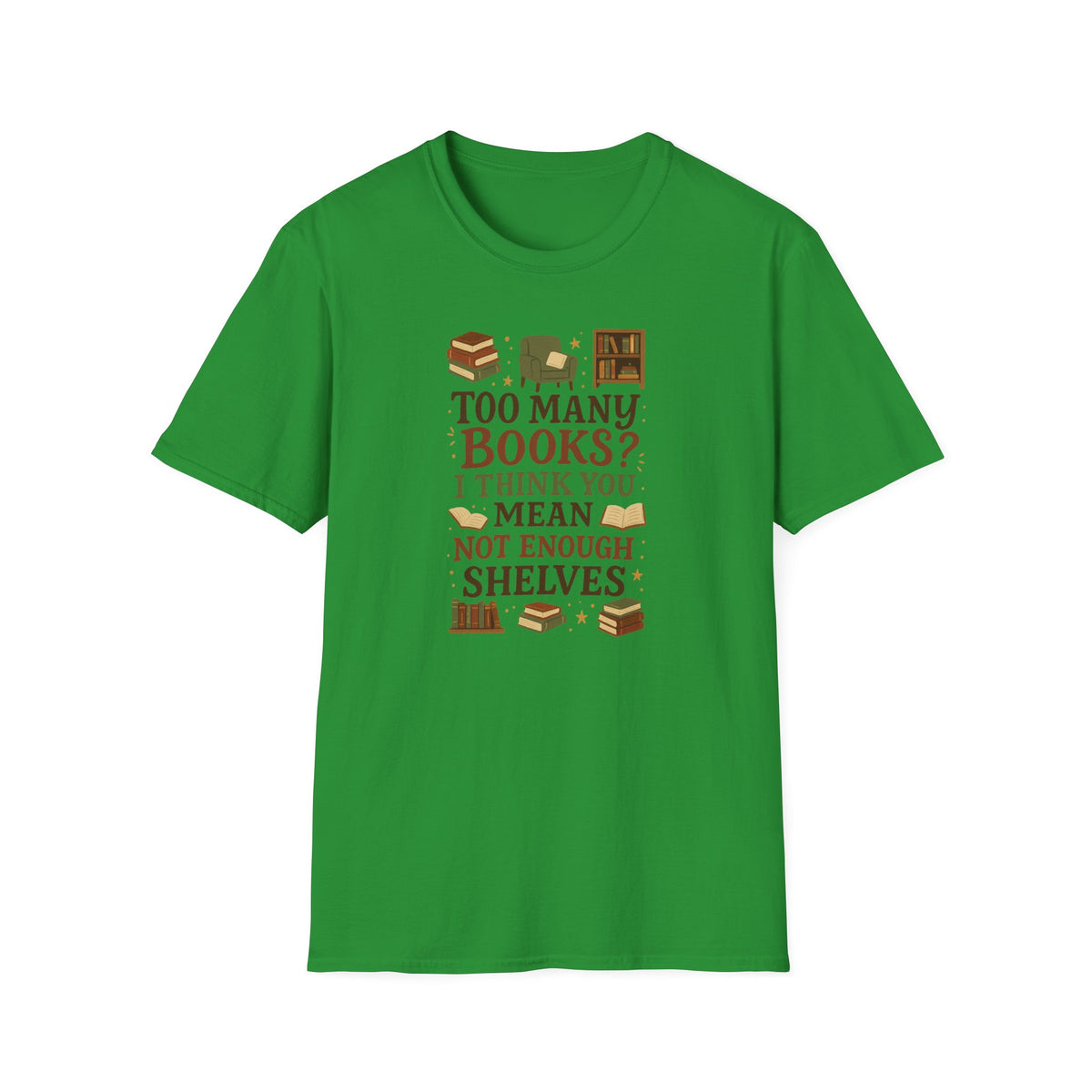Funny Book Lover Christmas T-Shirt - Too Many Books Not Enough Shelves Tee - Secret Santa Gift for Readers, Librarians & Teachers Top