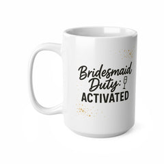 Funny Bridesmaid Coffee Mug - Bridesmaid Proposal Gift, Bridal Party Present, Maid of Honour Tea Present, Wedding Present, Gift for Her