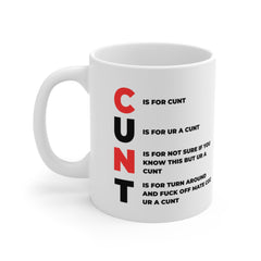 C.U.N.T. Mug – The Brutally Honest Alphabet You Didn't Ask For, Funny Rude Novelty Mug